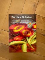 Textiles St.Gallen, Tausend Jahre Tradition, Technologie, Tr
