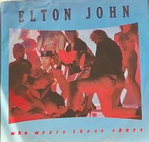Vinyl-Single Elton John - Who Wears These Shoes?