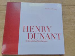 Henry Dunant - Ein dramatisches Menschenleben  (G.A.Derungs)