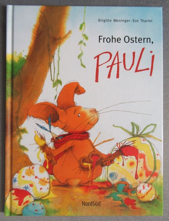 Frohe Ostern ! Pauli - Bilderbuch von Brigitte Weninger (Gebraucht) in ...