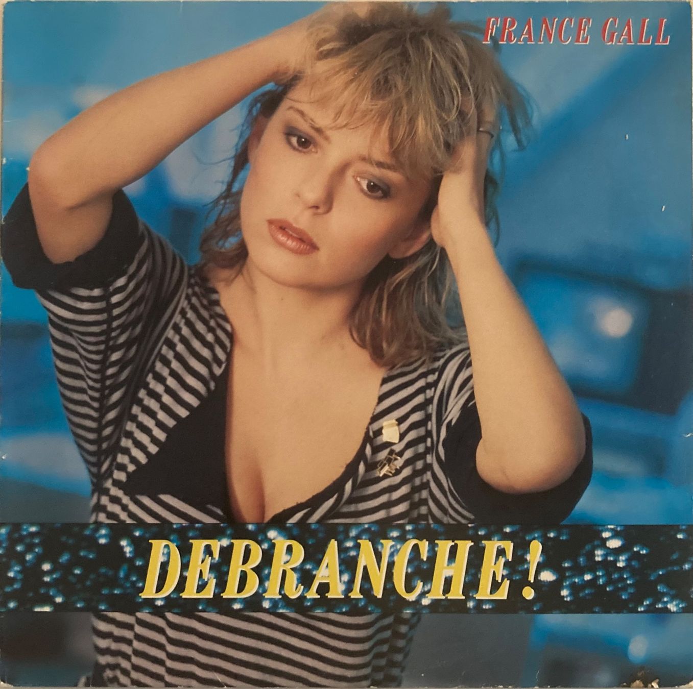 Schallplatten: FRANCE GALL - DEBRANCHE! – Gebraucht aus Poliez-Pittet von Newtown-Records