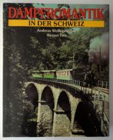 Dampfromantik in d.Schweiz, A.Wolfensberger, Buch m.188Seit.
