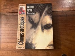 Paul-Emile Victor - Chiens Arctiques,