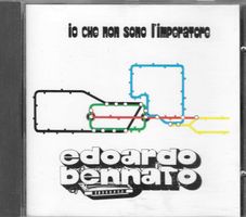 EDOARDO BENNATO  -  IO CHE NON SONO L'IMPERATORE