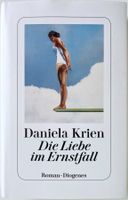 Die Liebe im Ernstfall – Daniela Krien – Roman – Top
