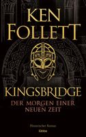 Ken Follett-Kingsbridge-Der Morgen einer neuen Zeit gebunden