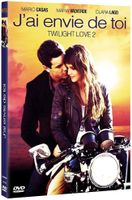 J'ai envie de Toi : Twilight Love 2