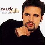 Mark Wills - Permanently (CD)