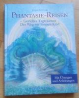 Phantasie-Reisen - Gezieltes Tagträumen  (Jürgen Schilling)