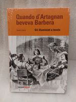 Quando d’Artagnan beveva Barbera - Gli illuministi a tavola