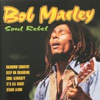 Bob Marley - Soul Rebel