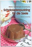 Schokoladenpudding für die Seele
