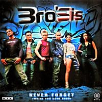 Bro'sis (Popstars 2001) Never Forget (Where You Come From)
