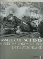 Klassiker auf Schienen - Museums-Lokomotiven in Deutschland