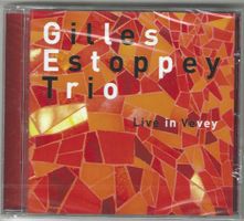 Gilles Estoppey Trio - Live In Vevey - Neue