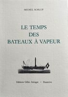 Livre - Le temps des bateaux à vapeurs lac de Neuchâtel