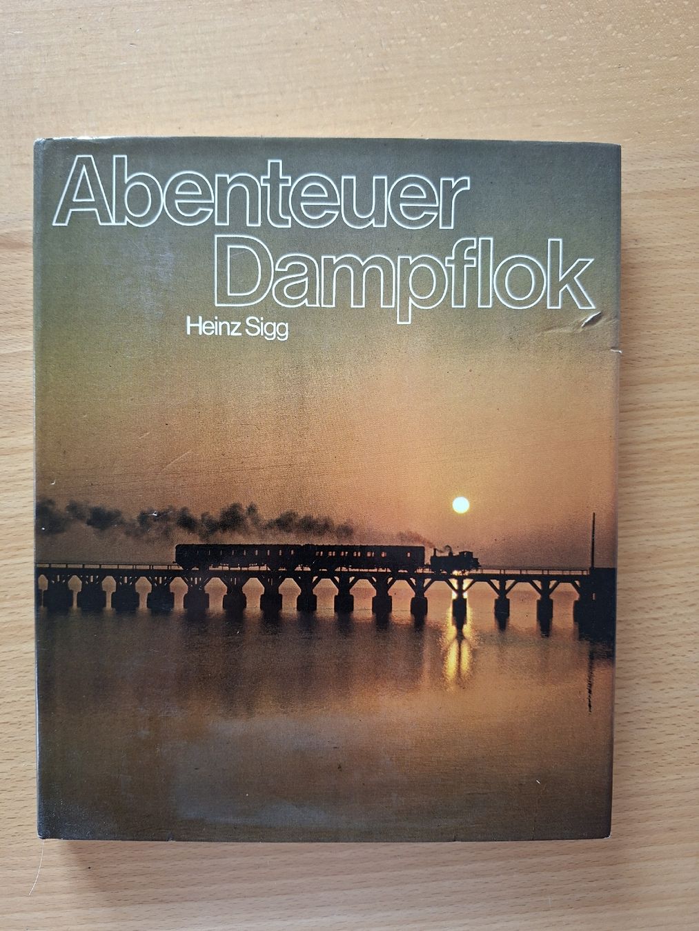 Libri: Abenteuer Dampflok von Heinz Sigg – Usato da Fehraltorf venduto da Vakael