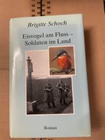 Eisvogel am Fluß, Soldaten im Land: Roman Gebundene Ausgabe