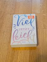 Buch Carolin Wahl "Vielleicht jetzt" Liebesroman