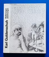 KARL GULDENSCHUH Radierungen Zeichnungen. Signierte EA 1989