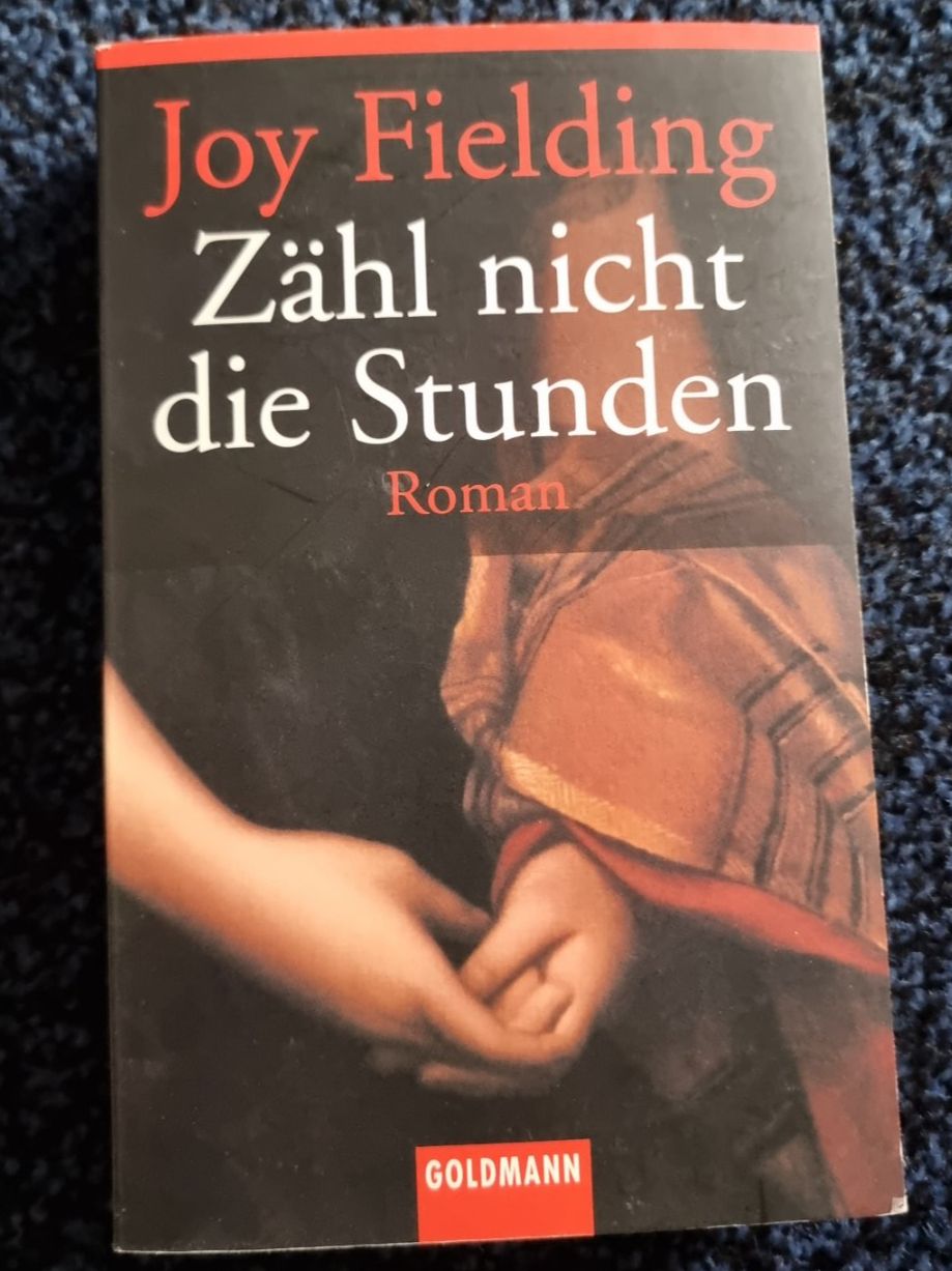 Bücher: Zähl nicht die Stunden - Joy Fielding – Gebraucht aus Unterseen von luceononuro