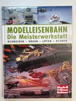Modelleisenbahn Die Meisterwerkstatt Buch guter Zustand
