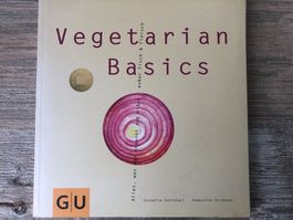 Vegetarian Basics - Cornelia Schinharl, Sebastian Dickhaut