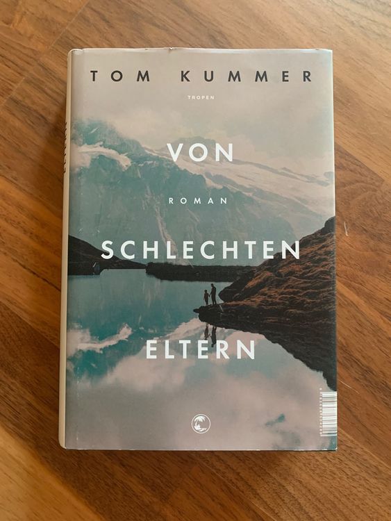 Tom Kummer: Von schlechten Eltern (Gebraucht) in Schlierbach für CHF 3 ...
