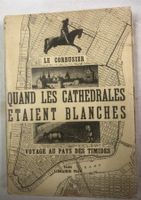 Livre Le Corbusier: "Quand les cathédrales étaient blanches"
