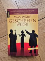 Was wäre geschehen wenn? Spannende Weltgeschichte!
