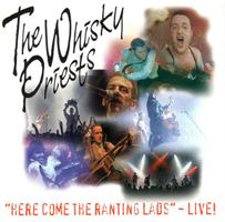 The Whisky Priests: "Here Come The Ranting Lads" - Live! - c