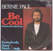 Bernie Paul  --  Be Cool  Single7
