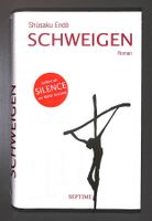 SCHWEIGEN (Roman) Shūsaku Endō - NEU & verschweisst