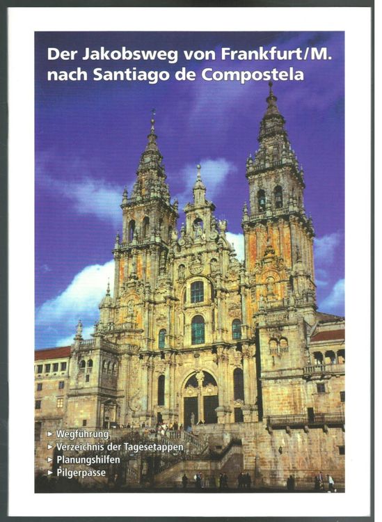 Der Jakobsweg von Frankfurt/M nach Santiago de Compostela * Kaufen auf Ricardo