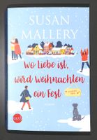 Wo Liebe ist, wird Weihnachten ein Fest. SUSAN MALLERY Roman