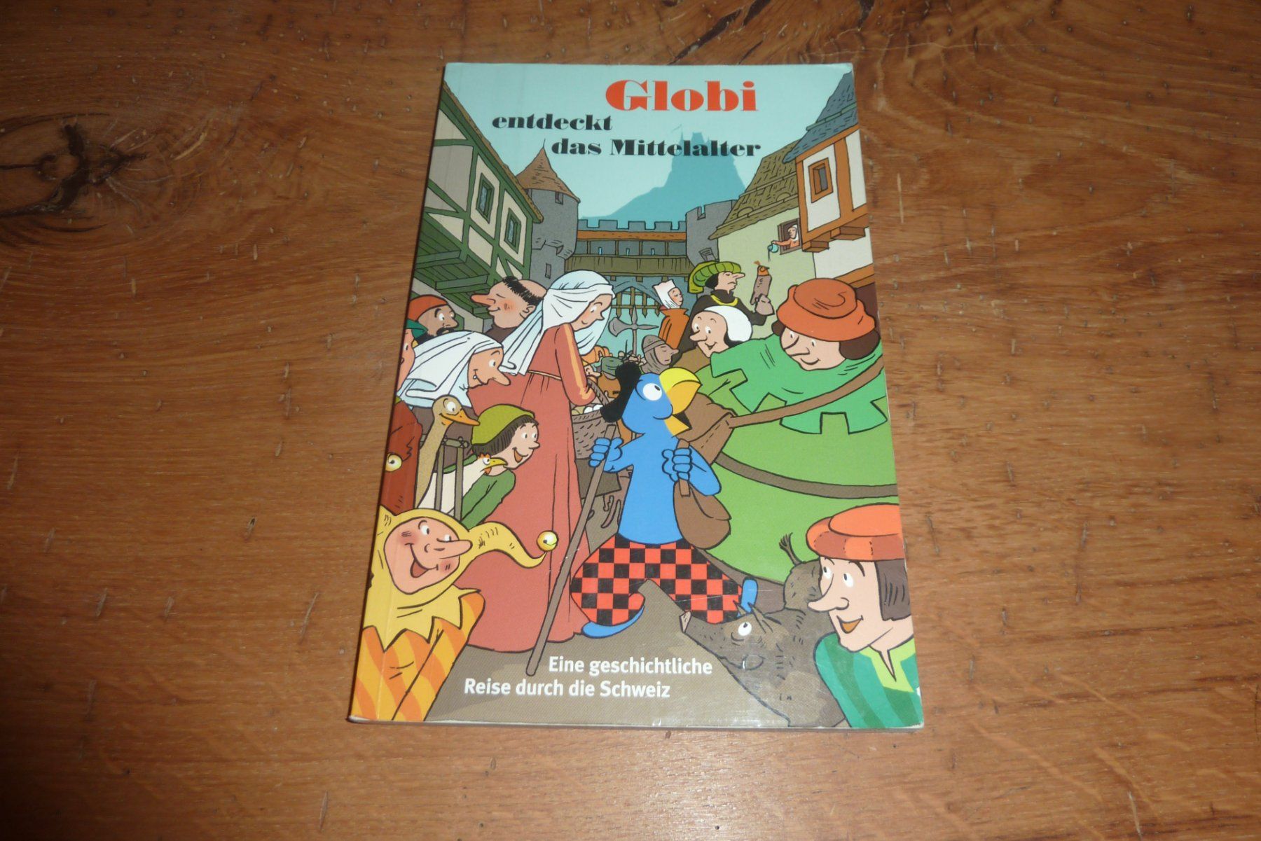 Fumetti: Globi entdeckt das Mittelalter, 1. Auflage 2006 – Usato da Lausen venduto da akira003
