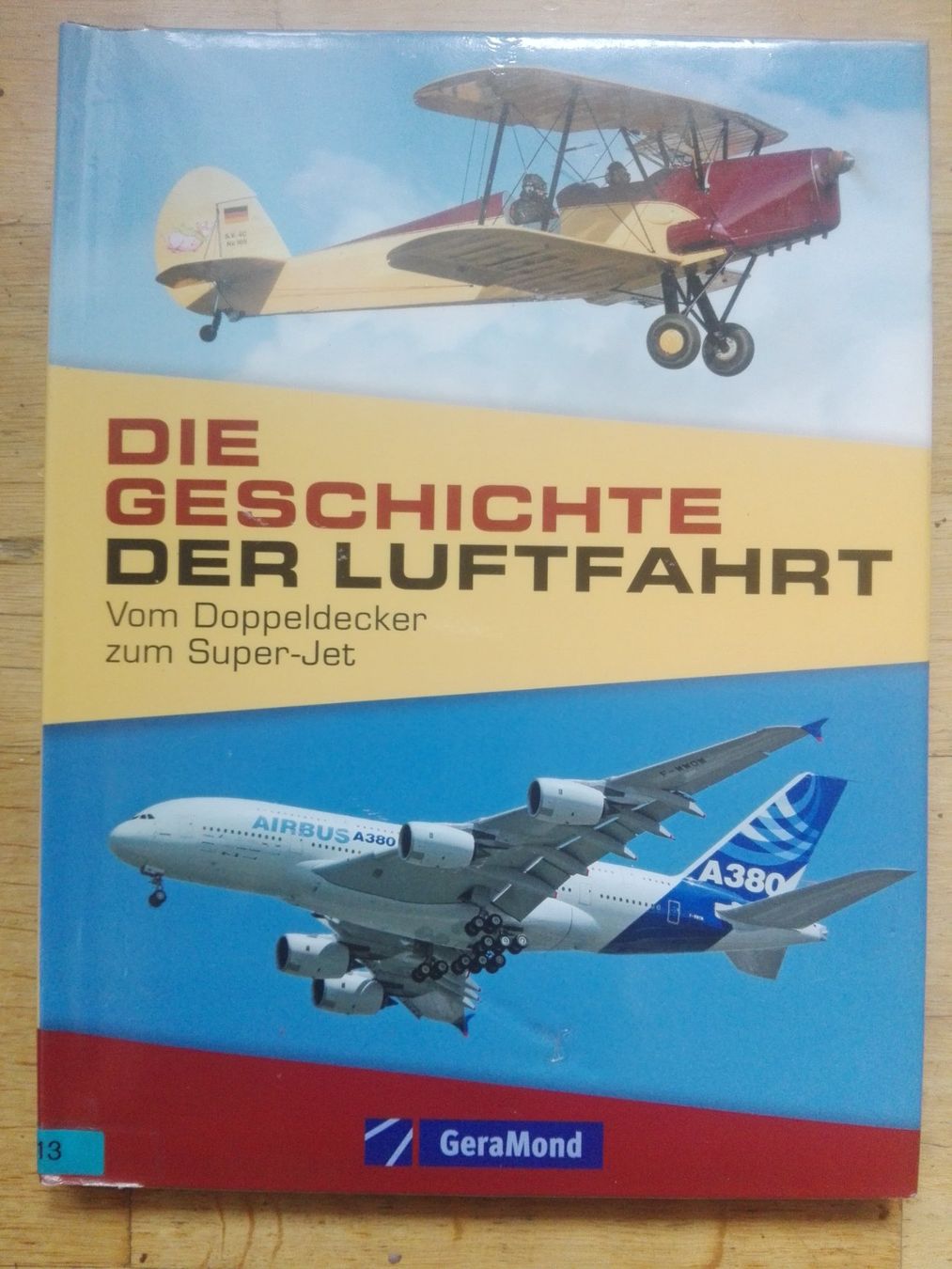 Libri: Die Geschichte der Luftfahrt - Vom Doppeldecker zum SuperJet – Usato da St. Gallen venduto da elkapone