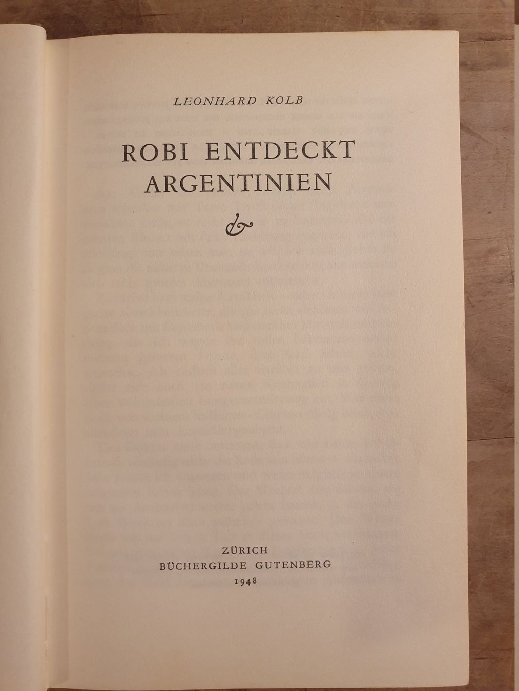 Libri: Robi entdeckt Argentinien Leonhard Kolb Gutenberg – Usato da Zürich venduto da loosebone 1