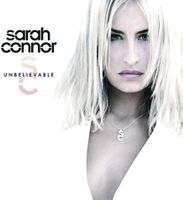 Sarah Connor - Unbelievable
