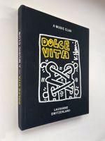 DOLCE VITA. A Music Club. Lausanne 1985 - 1999. Keith Haring