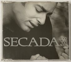 Secada, Too Late, Too Soon