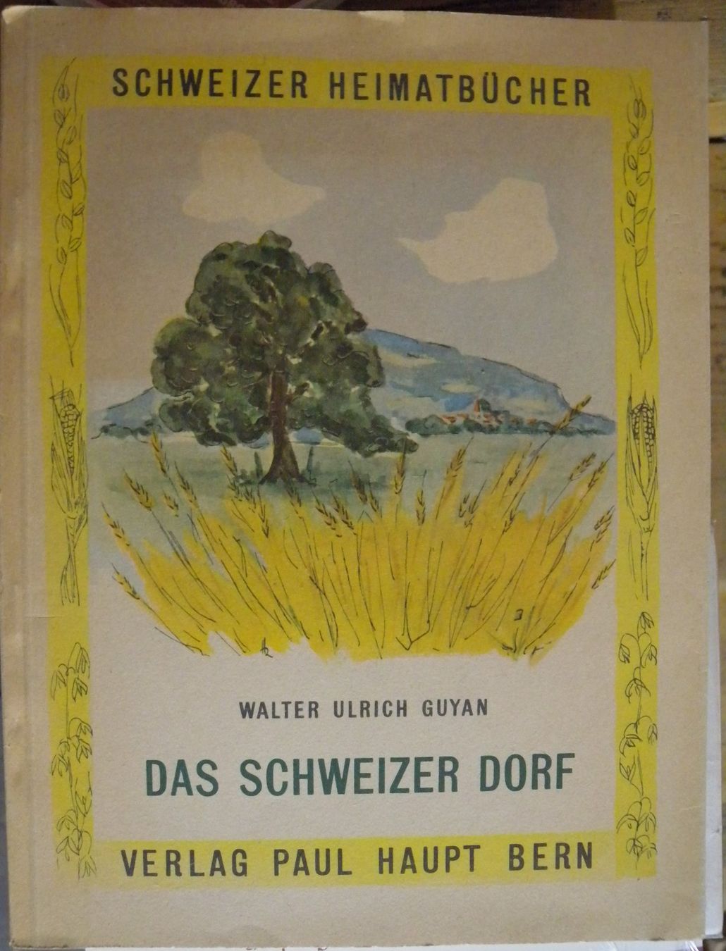 Libri: Schweizer Dorf - Heimatbuch Walter Ulrich Guyan – Usato da Hauenstein venduto da davia72