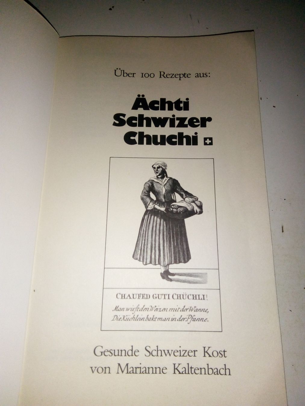 Libri: Ächti Schwiizer Chuchi -Gesunde Schweizer Kost M. Kaltenbach – Usato da St.Gallen venduto da elk2022 1