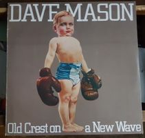Dave Mason : Old Crest On A New Wave