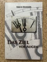 Taschenbuch "Das Ziel vor Augen", Erich Hammer