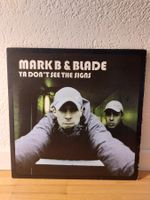 Mark B & Blade - Ya Don't See The Signs 12" UK
