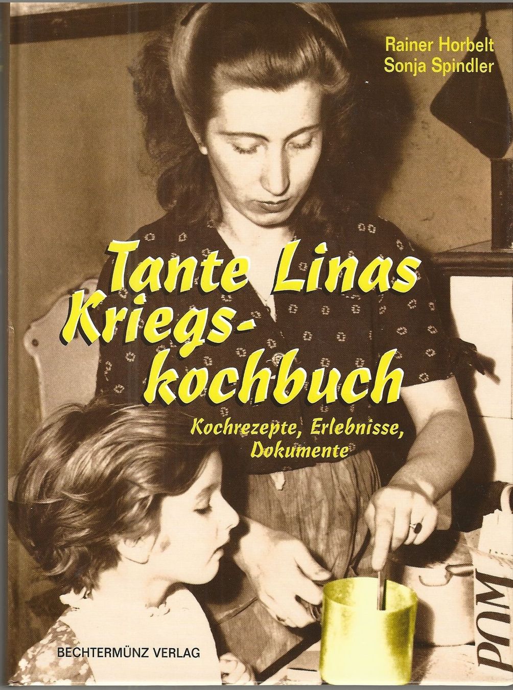 Libri: Tante Linas Kriegskochbuch – Usato da Bern venduto da Grindelwaldaus