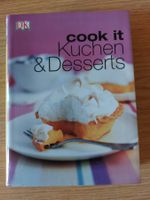 Cook it. Kuchen & Desserts - Backbuch mit 180 Rezepten
