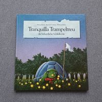 Tranquilla Trampeltreu, die beharrliche Schildkröte