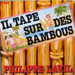 Schallplatten: PHILIPPE LAVIL (45tours/7"/single) Il tape sur des Bambous – Neu (gemäss Beschreibung) aus Zürich von Tarafo5